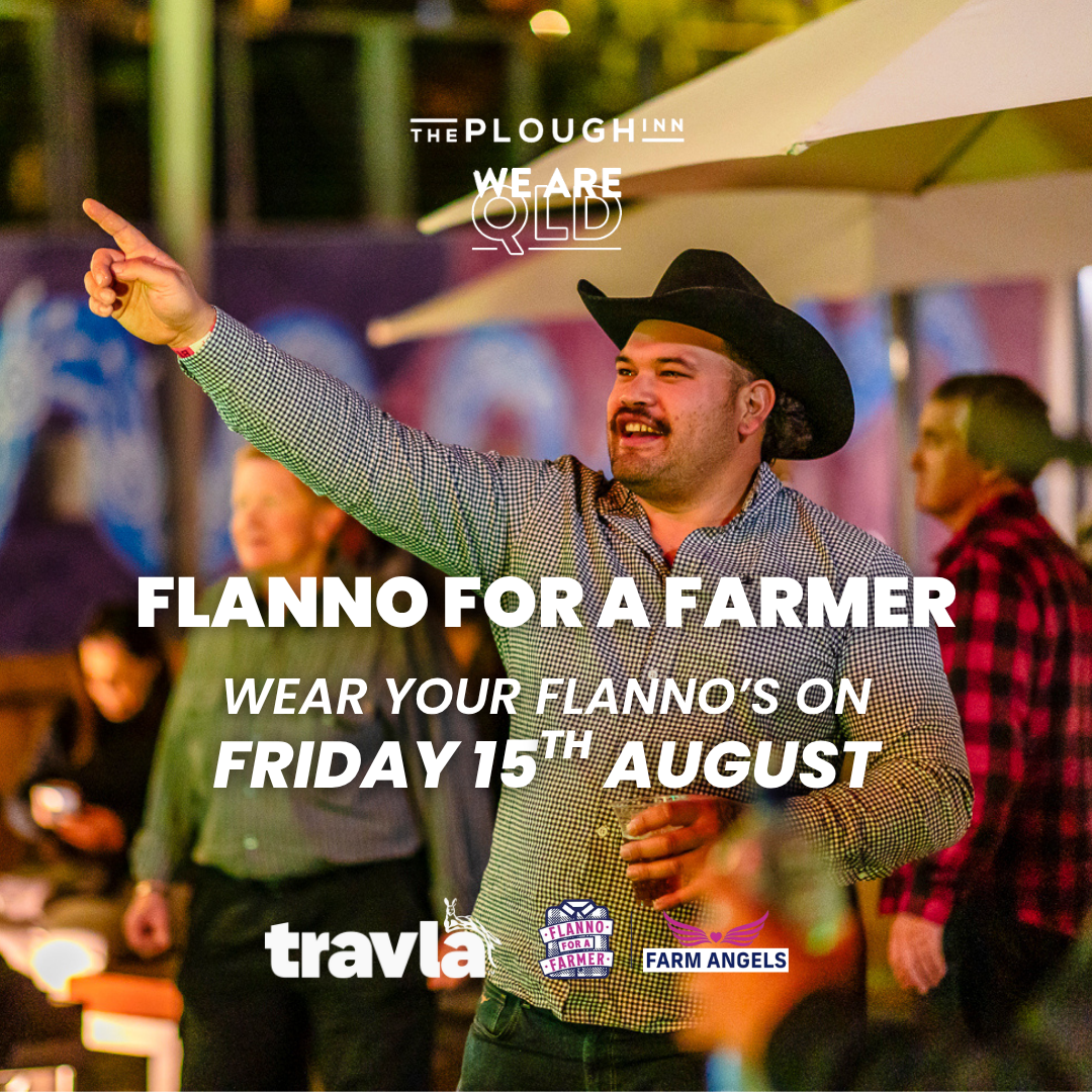 The Plough Inn: Flanno for a Farmer Day 2025, August 15th in South Bank, Brisbane. Travla, Farm Angels.