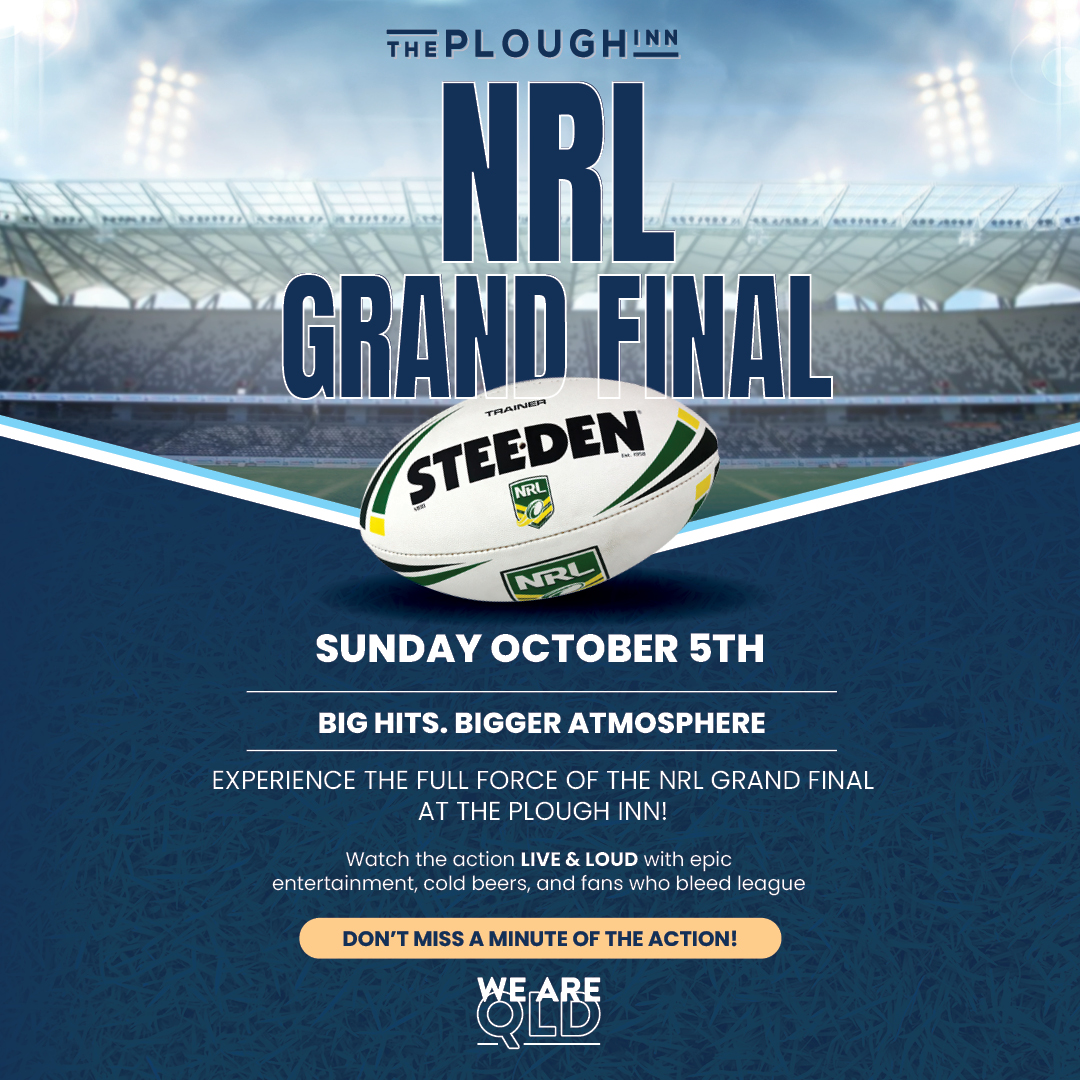 The Plough Inn: NRL Grand Final 2025, South Bank, Brisbane. LIVE & LOUD at sports bar/classic pub.
