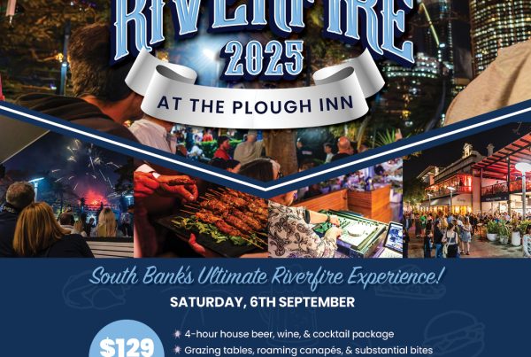 The Plough Inn: Riverfire 2025, South Bank, Brisbane. All inclusive 4 hour package.